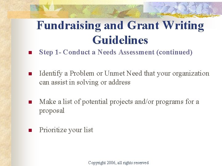 Fundraising and Grant Writing Guidelines n Step 1 - Conduct a Needs Assessment (continued)