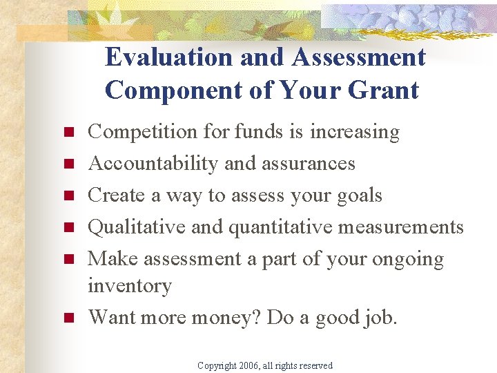 Evaluation and Assessment Component of Your Grant n n n Competition for funds is