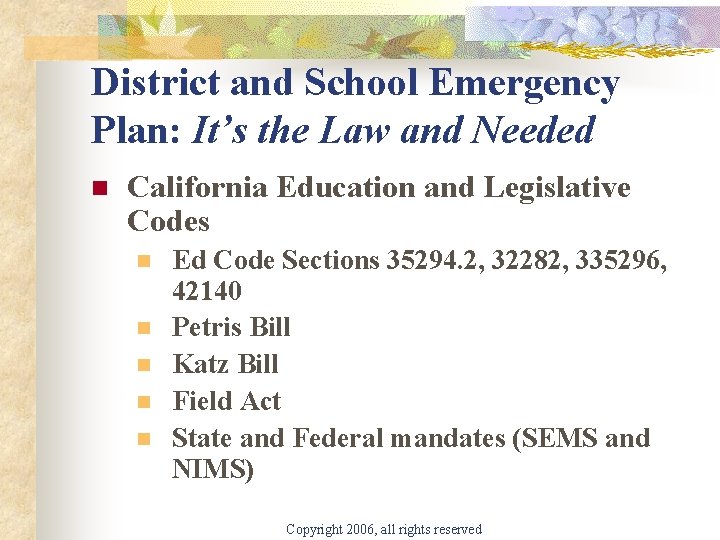 District and School Emergency Plan: It’s the Law and Needed n California Education and