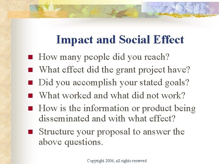 Impact and Social Effect n n n How many people did you reach? What