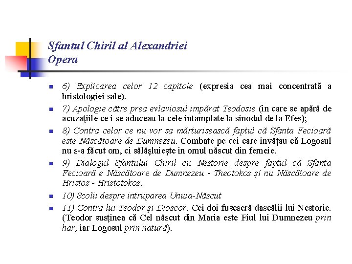 Sfantul Chiril al Alexandriei Opera n n n 6) Explicarea celor 12 capitole (expresia