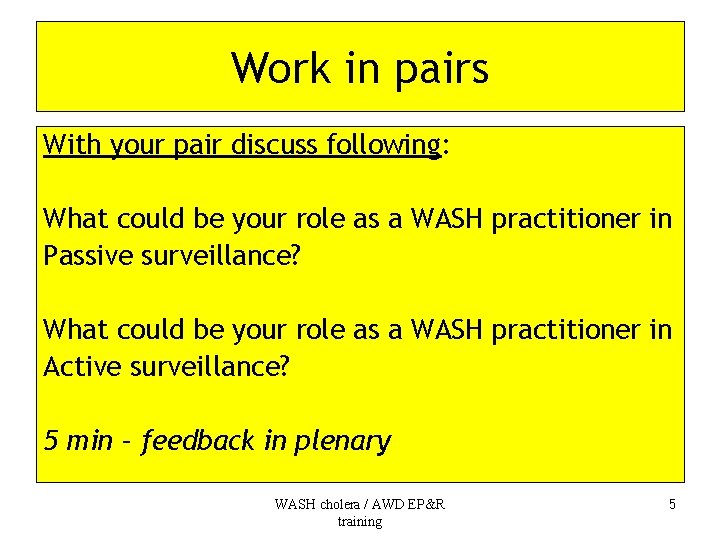 Work in pairs With your pair discuss following: What could be your role as