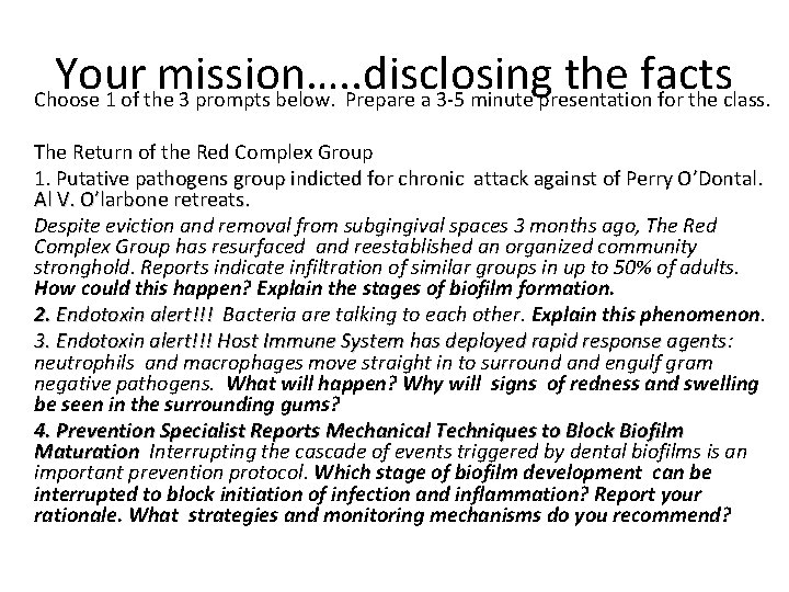 Your mission…. . disclosing the facts Choose 1 of the 3 prompts below. Prepare