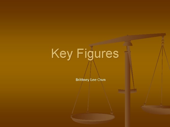 Key Figures Brittney Lee-Own 