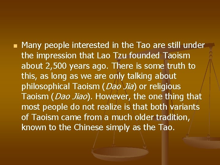 n Many people interested in the Tao are still under the impression that Lao