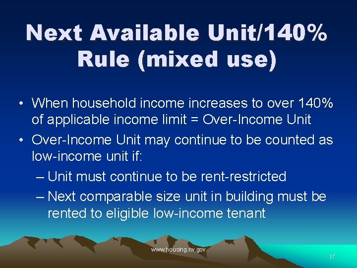 Next Available Unit/140% Rule (mixed use) • When household income increases to over 140%