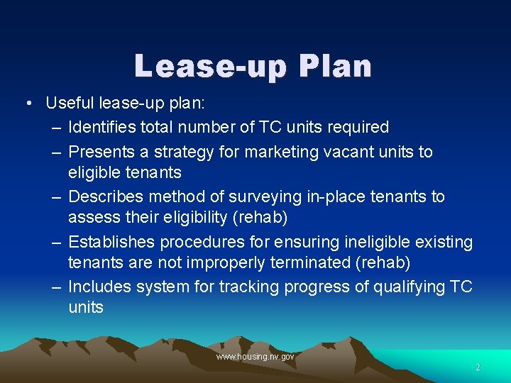 Lease-up Plan • Useful lease-up plan: – Identifies total number of TC units required