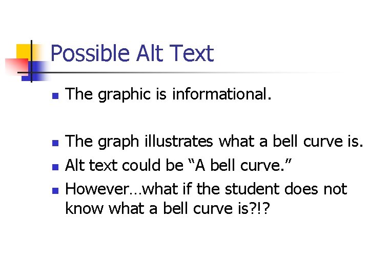 Possible Alt Text n n The graphic is informational. The graph illustrates what a