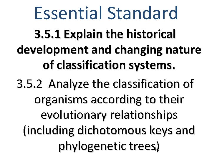 Essential Standard 3. 5. 1 Explain the historical development and changing nature of classification