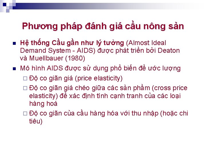 Phương pháp đánh giá cầu nông sản n n Hệ thống Cầu gần như