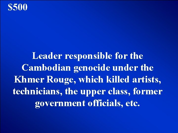 © Mark E. Damon - All Rights Reserved $500 Leader responsible for the Cambodian