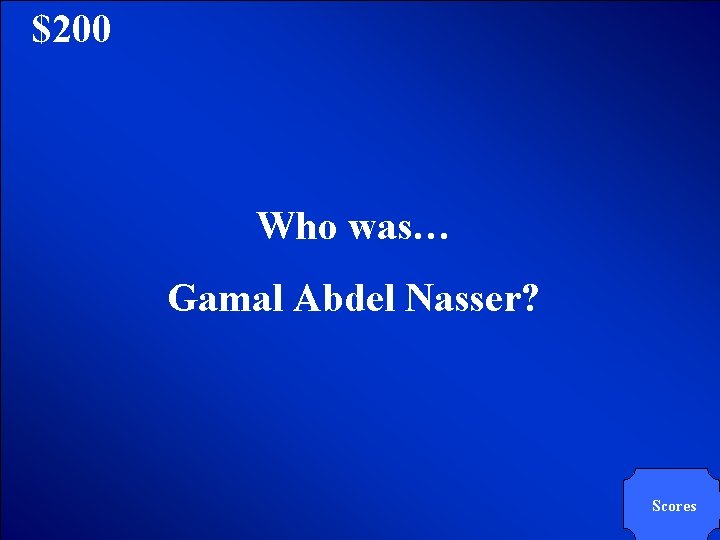 © Mark E. Damon - All Rights Reserved $200 Who was… Gamal Abdel Nasser?