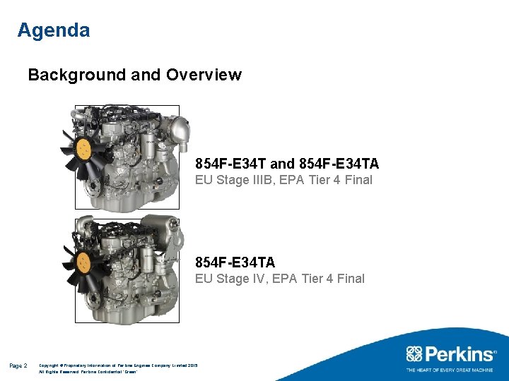 Agenda Background and Overview 854 F-E 34 T and 854 F-E 34 TA EU