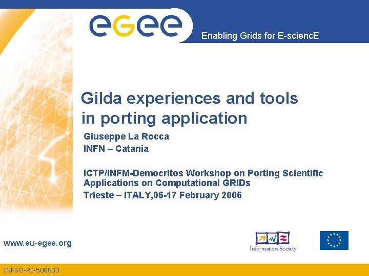 Enabling Grids for E-scienc. E Gilda experiences and tools in porting application Giuseppe La