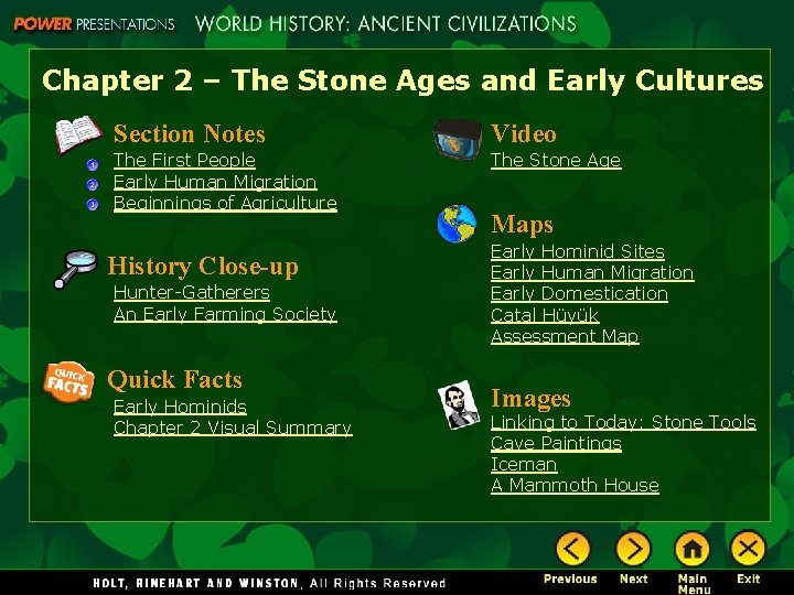 Chapter 2 – The Stone Ages and Early Cultures Section Notes Video The First