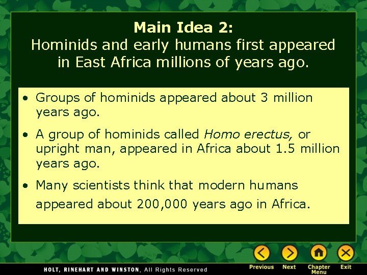 Main Idea 2: Hominids and early humans first appeared in East Africa millions of