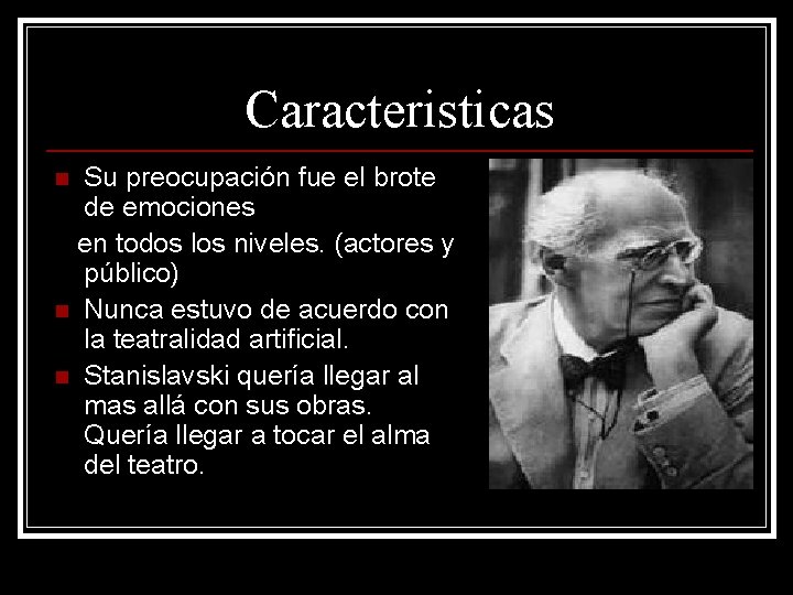 Caracteristicas Su preocupación fue el brote de emociones en todos los niveles. (actores y Caracteristicas Su preocupación fue el brote de emociones en todos los niveles. (actores y