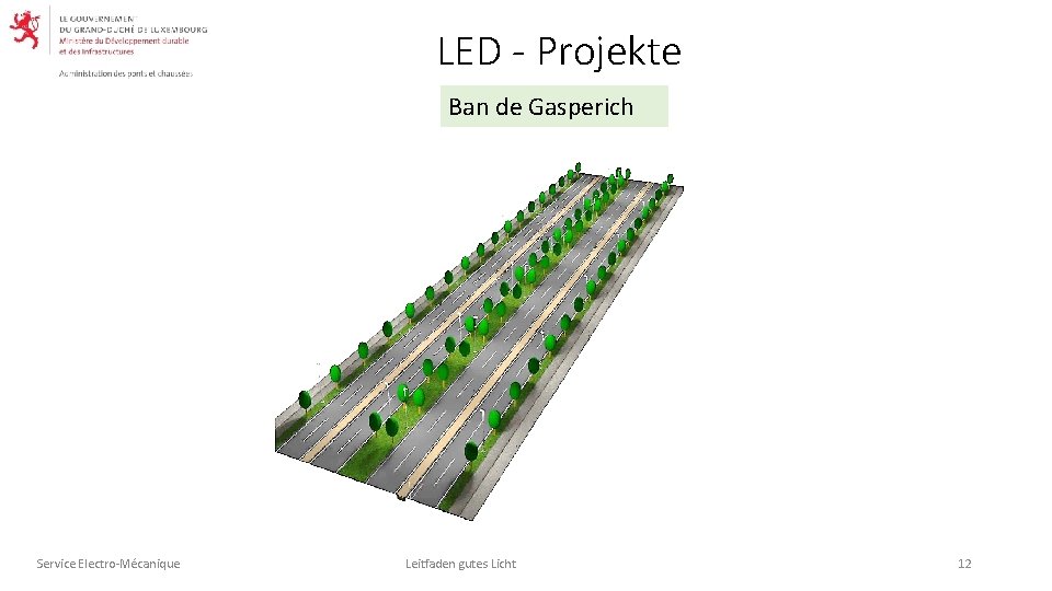 LED - Projekte Ban de Gasperich Service Electro-Mécanique Leitfaden gutes Licht 12 