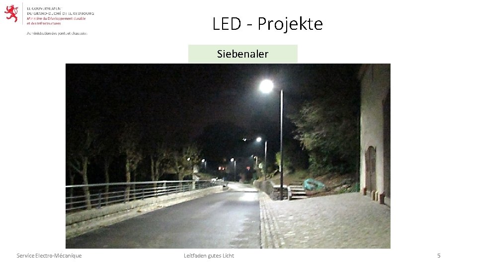 LED - Projekte Siebenaler Service Electro-Mécanique Leitfaden gutes Licht 5 