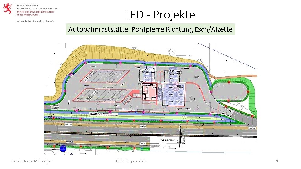 LED - Projekte Autobahnraststätte Pontpierre Richtung Esch/Alzette Service Electro-Mécanique Leitfaden gutes Licht 9 