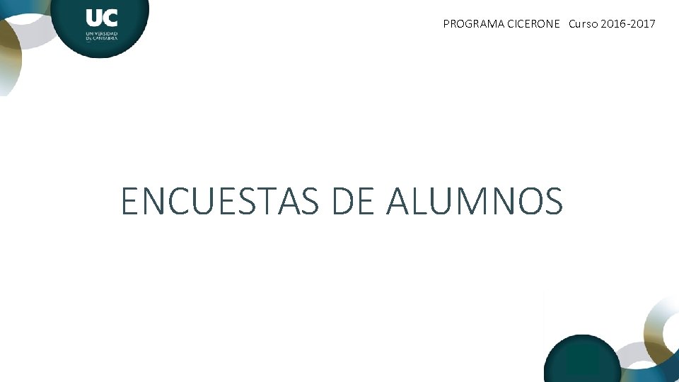 PROGRAMA CICERONE Curso 2016 -2017 ENCUESTAS DE ALUMNOS 