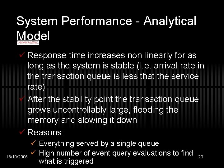 System Performance - Analytical Model ü Response time increases non-linearly for as long as