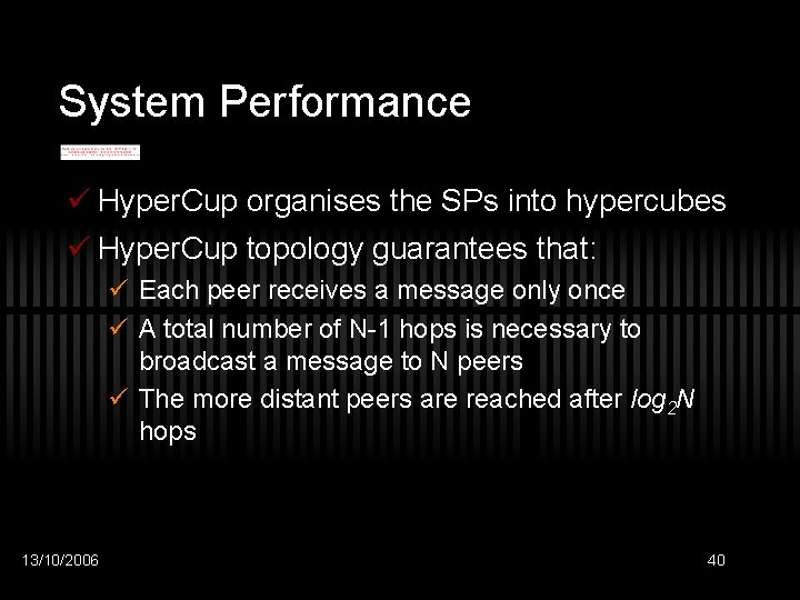 System Performance ü Hyper. Cup organises the SPs into hypercubes ü Hyper. Cup topology