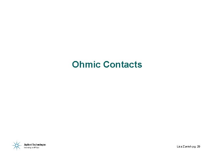 Ohmic Contacts Lisa Zavieh pg. 29 