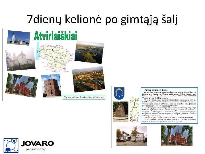 7 dienų kelionė po gimtąją šalį 