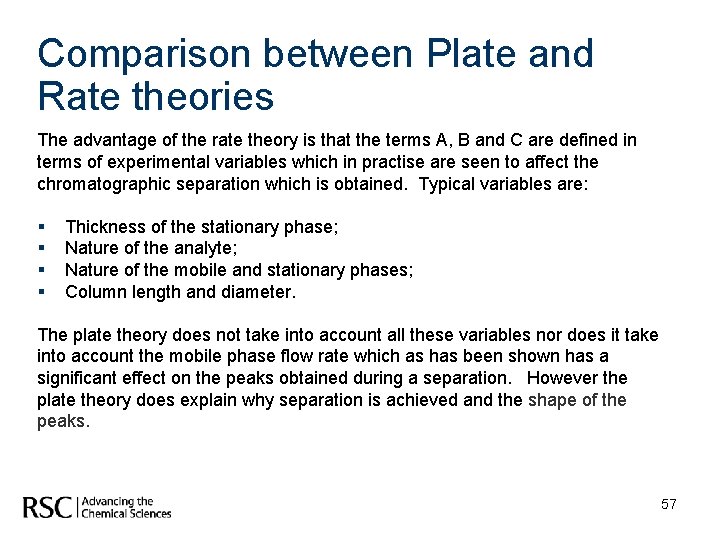 Comparison between Plate and Rate theories The advantage of the rate theory is that