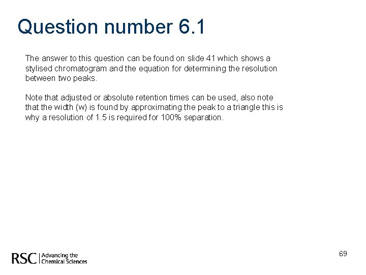 Question number 6. 1 The answer to this question can be found on slide