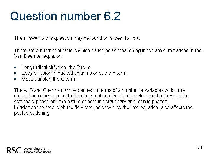 Question number 6. 2 The answer to this question may be found on slides
