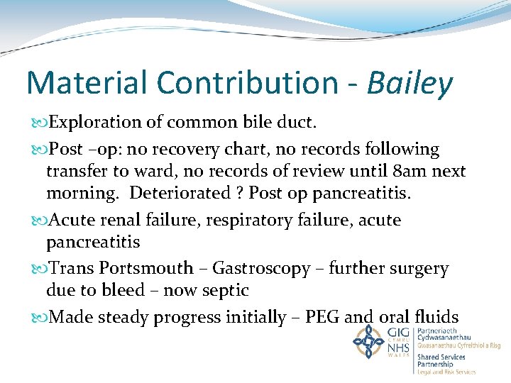 Material Contribution - Bailey Exploration of common bile duct. Post –op: no recovery chart,