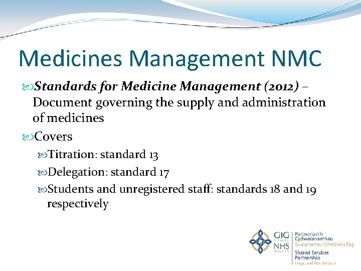 Medicines Management NMC Standards for Medicine Management (2012) – Document governing the supply and