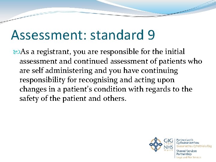 Assessment: standard 9 As a registrant, you are responsible for the initial assessment and