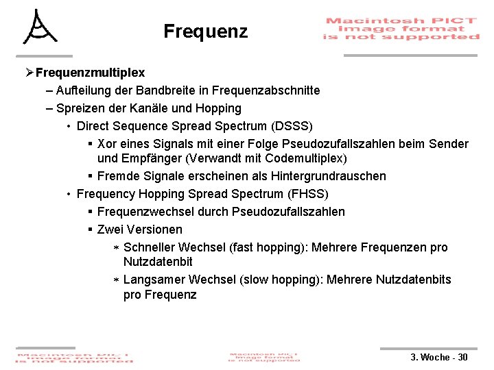 Frequenz ØFrequenzmultiplex – Aufteilung der Bandbreite in Frequenzabschnitte – Spreizen der Kanäle und Hopping