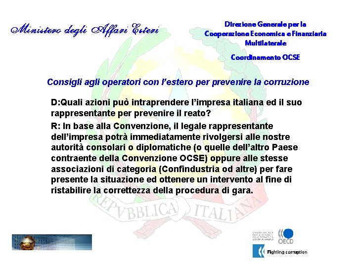 Direzione Generale per la Cooperazione Economica e Finanziaria Multilaterale Coordinamento OCSE Consigli agli operatori
