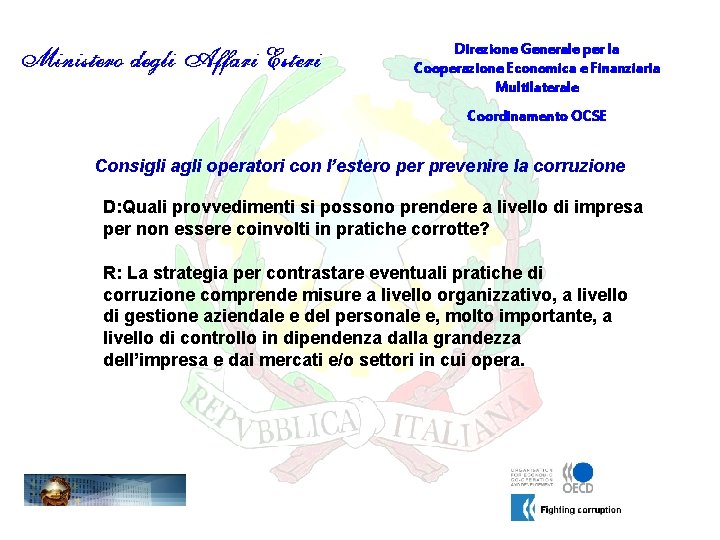 Direzione Generale per la Cooperazione Economica e Finanziaria Multilaterale Coordinamento OCSE Consigli agli operatori