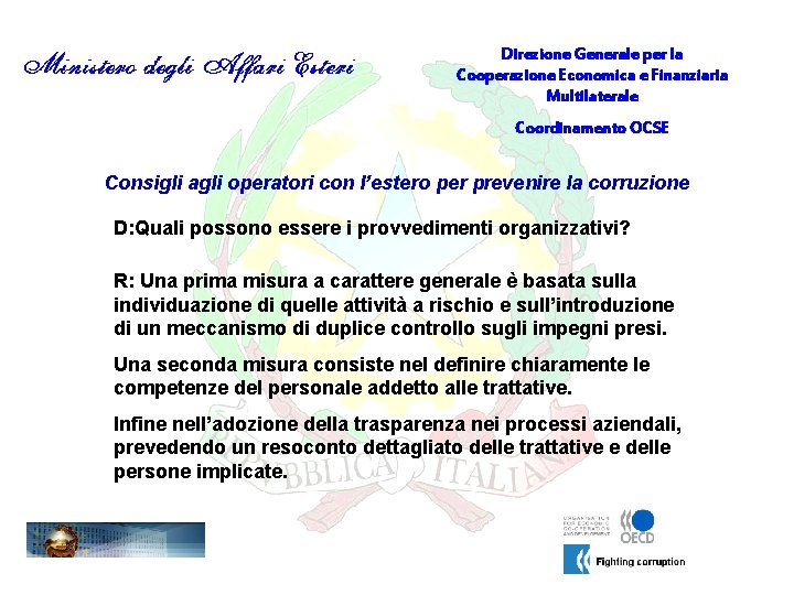 Direzione Generale per la Cooperazione Economica e Finanziaria Multilaterale Coordinamento OCSE Consigli agli operatori