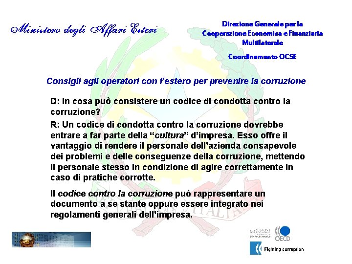 Direzione Generale per la Cooperazione Economica e Finanziaria Multilaterale Coordinamento OCSE Consigli agli operatori