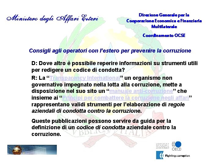 Direzione Generale per la Cooperazione Economica e Finanziaria Multilaterale Coordinamento OCSE Consigli agli operatori