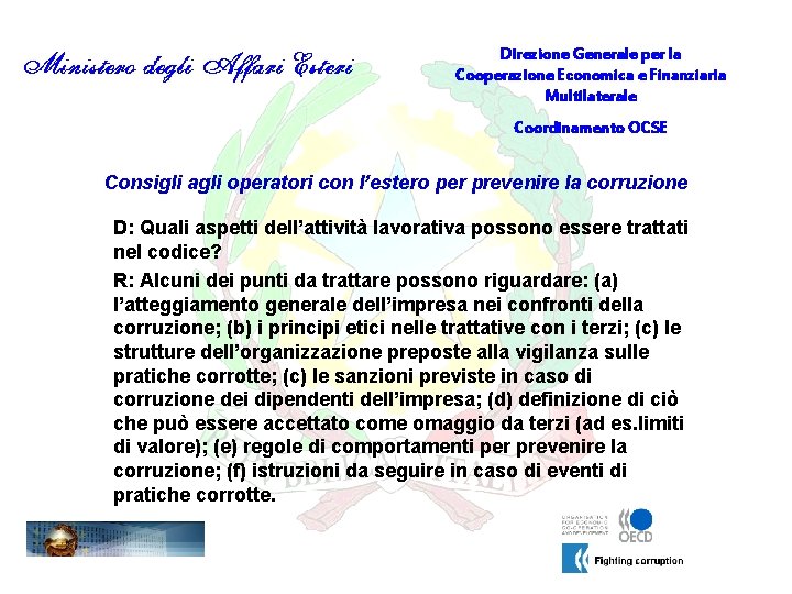 Direzione Generale per la Cooperazione Economica e Finanziaria Multilaterale Coordinamento OCSE Consigli agli operatori