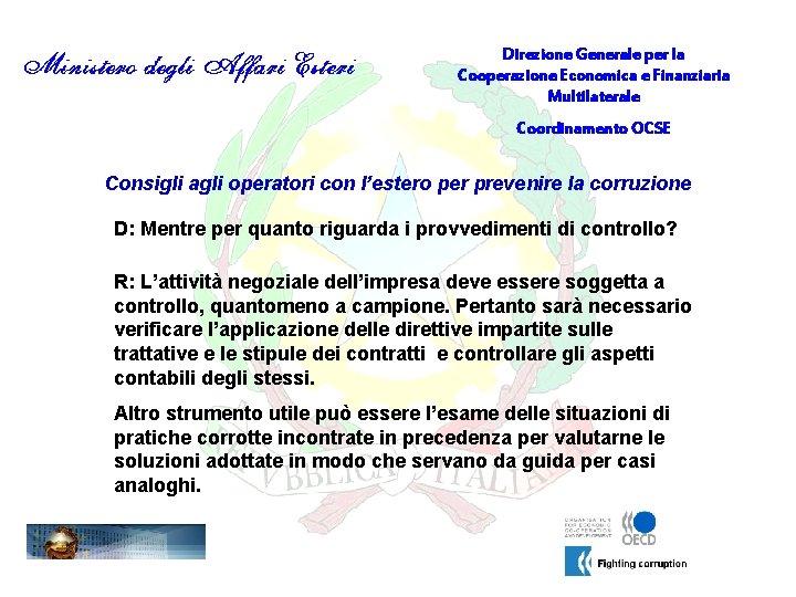 Direzione Generale per la Cooperazione Economica e Finanziaria Multilaterale Coordinamento OCSE Consigli agli operatori