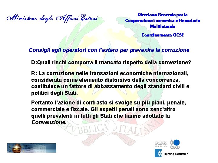 Direzione Generale per la Cooperazione Economica e Finanziaria Multilaterale Coordinamento OCSE Consigli agli operatori