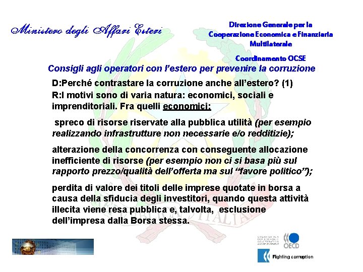 Direzione Generale per la Cooperazione Economica e Finanziaria Multilaterale Coordinamento OCSE Consigli agli operatori