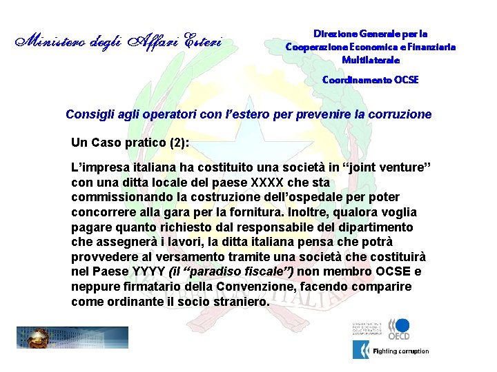 Direzione Generale per la Cooperazione Economica e Finanziaria Multilaterale Coordinamento OCSE Consigli agli operatori