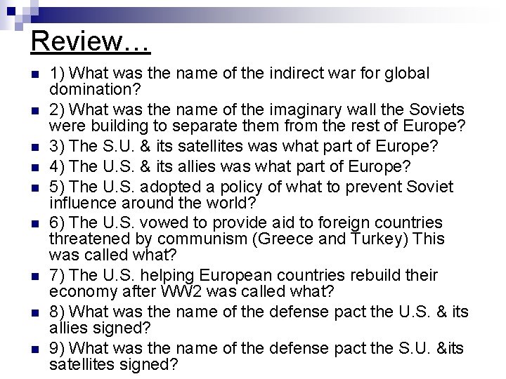 Review… n n n n n 1) What was the name of the indirect Review… n n n n n 1) What was the name of the indirect