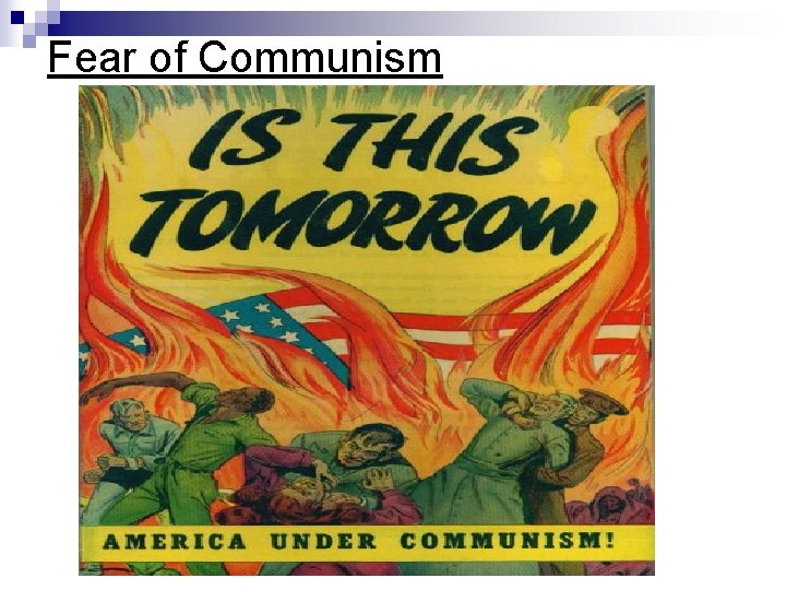 Fear of Communism Fear of Communism