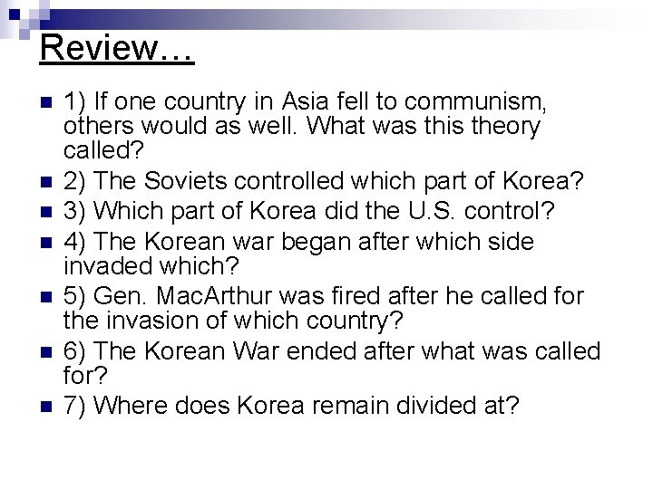 Review… n n n n 1) If one country in Asia fell to communism, Review… n n n n 1) If one country in Asia fell to communism,