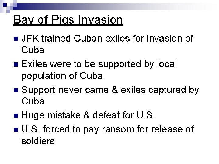 Bay of Pigs Invasion JFK trained Cuban exiles for invasion of Cuba n Exiles Bay of Pigs Invasion JFK trained Cuban exiles for invasion of Cuba n Exiles
